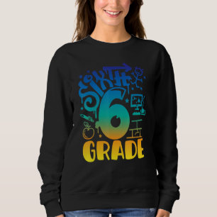 Back To School Sixth 6th Grade Teacher Boys Graffi Sweatshirt
