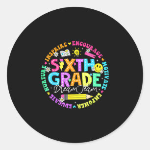 Back to school sixth grade dream team teacher kids classic round sticker