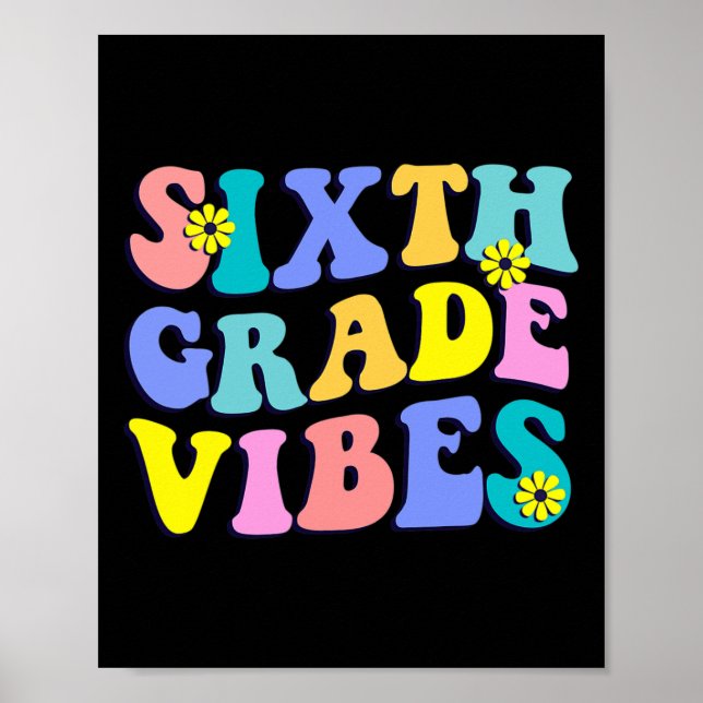 Back To School Sixth Grade Vibes Student Teacher R Poster (Front)