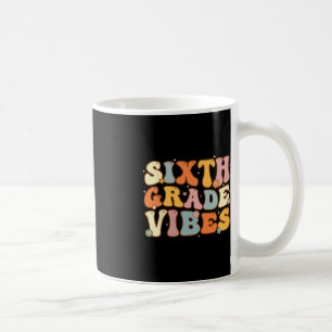 Back To School Sixth Grade Vibes Student Teacher W Coffee Mug