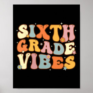 Back To School Sixth Grade Vibes Student Teacher W Poster