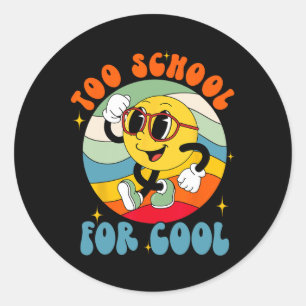 Back To School Smile Face Too School For Cool Fun  Classic Round Sticker