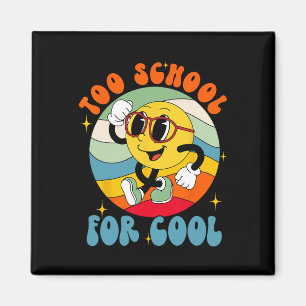Back To School Smile Face Too School For Cool Fun Magnet