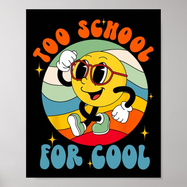 Back To School Smile Face Too School For Cool Fun  Poster (Front)