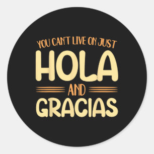 Back To School Spanish Teacher Live On Just Hola A Classic Round Sticker