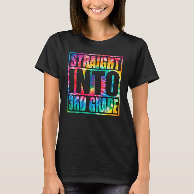 Back To School Straight Into 3rd Grade Third Grade T-Shirt (Front)