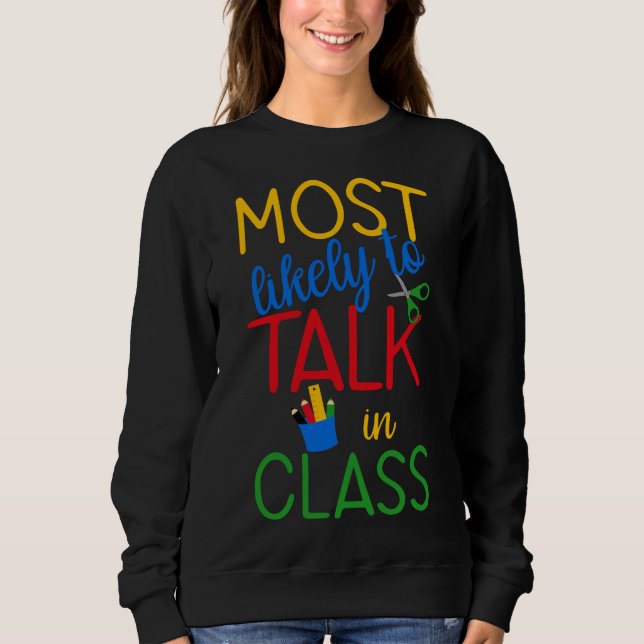 Back to School Student Most Likely to Talk in Sweatshirt (Front)