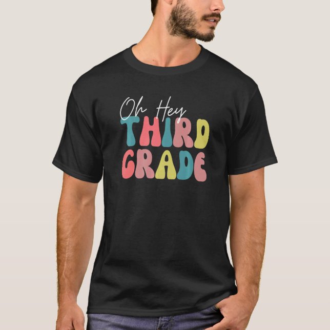 Back To School Students Teacher Oh Hey 3rd Third G T-Shirt (Front)