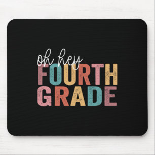 Back To School Students Teacher Oh Hey 4th Fourth Mouse Pad