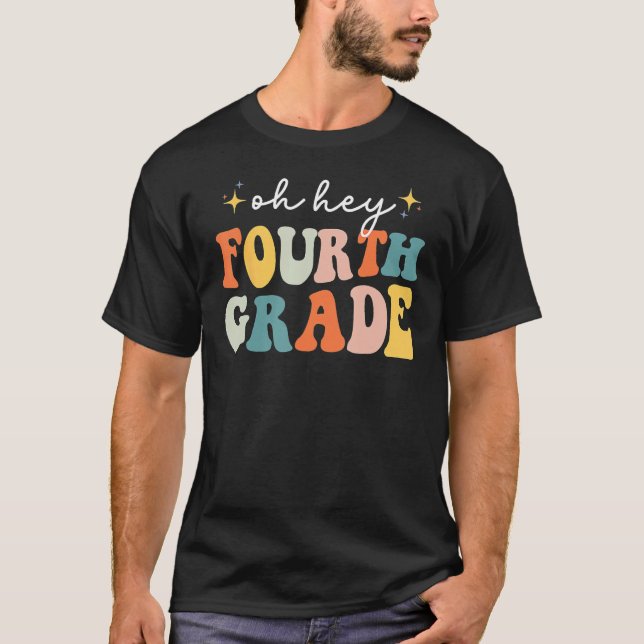 Back To School Students Teacher Oh Hey 4th Fourth  T-Shirt (Front)