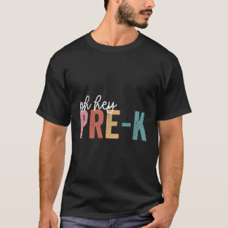 Back To School Students Teacher Oh Hey Pre-K Grade T-Shirt