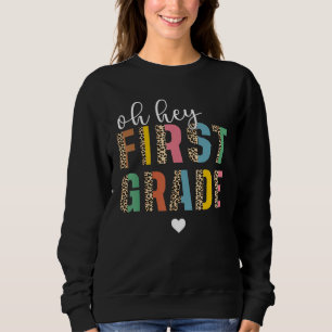 Back To School Students Teachers Oh Hey 1st First  Sweatshirt
