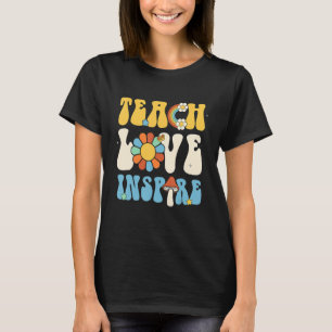 Back To School Teach Love Inspire Retro Teacher Mo T-Shirt