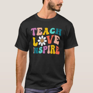 Back To School Teach Love Inspire Retro Teacher Wo T-Shirt