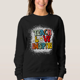 Back To School Teach Love Inspire Retro Teachers_1 Sweatshirt