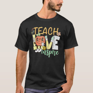 Back To School Teach Love Inspire Retro Teachers W T-Shirt