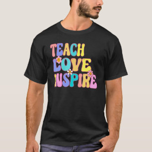 Back To School Teach Love Inspire Retro Teachers W T-Shirt