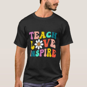 Back To School Teach Love Inspire Retro Teachers W T-Shirt