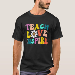 Back To School Teach Love Inspire Retro Teachers W T-Shirt