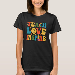 Back To School Teach Love Inspire Retro Teachers W T-Shirt