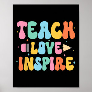 Back To School Teach Love Inspire Teacher First Da Poster