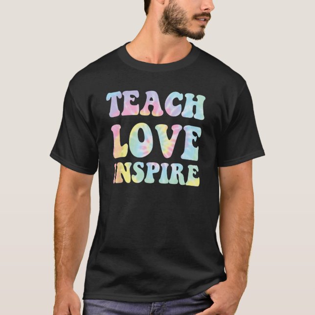 Back To School Teach Love Inspire Teachers T-Shirt (Front)