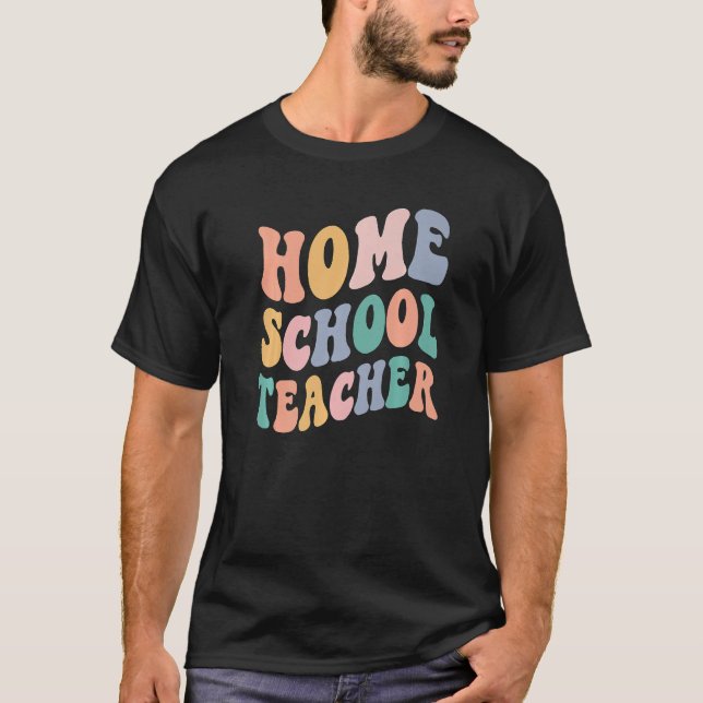 Back To School Teacher Groovy Retro Homeschool Tea T-Shirt (Front)