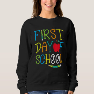 Back To School Teacher Student Happy First Day Of  Sweatshirt