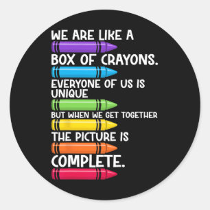 Back To School Teacher We Are Like A Box Of Crayon Classic Round Sticker