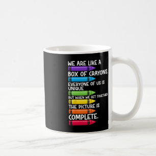 Back To School Teacher We Are Like A Box Of Crayon Coffee Mug