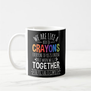 Back To School Teacher We Are Like A Box Of Crayon Coffee Mug
