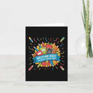 Back To School Teacher Welcome Back Im Glad Youre Card