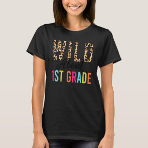 Back To School Teacher Wild About 1st Grade Leopa T-Shirt