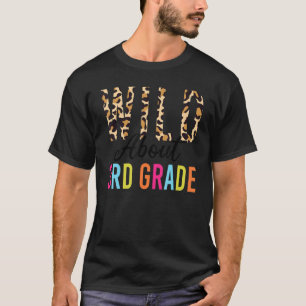 Back To School Teacher  Wild About 3rd Grade Leopa T-Shirt