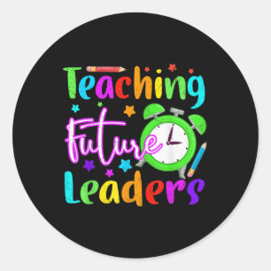 Back To School Teaching Future Leaders Teacher Lif Classic Round Sticker