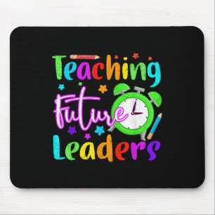 Back To School Teaching Future Leaders Teacher Lif Mouse Pad