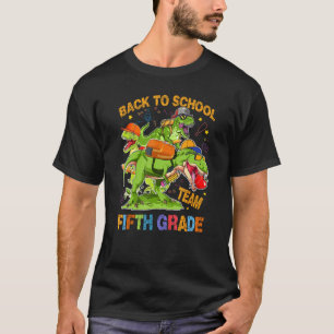Back To School Team Fifth Grade Rex 5th Grader Din T-Shirt