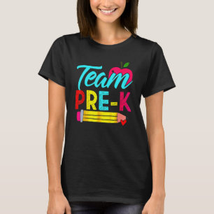 Back To School Team Pre K Preschool Teacher Studen T-Shirt