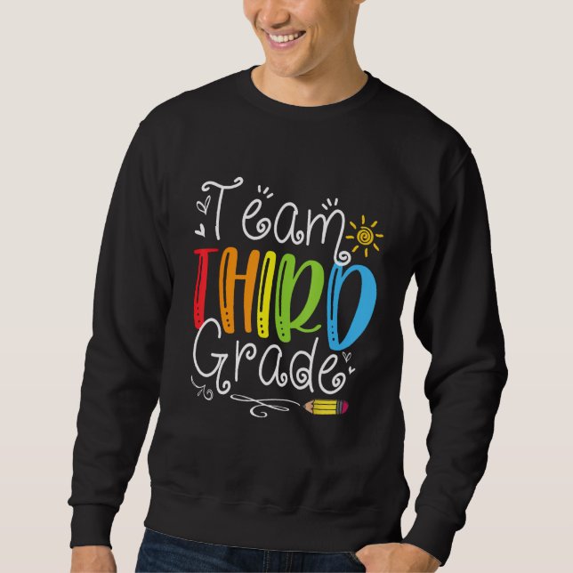 Back To School Team Third Grade 3rd Teacher Studen Sweatshirt (Front)