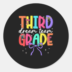 Back To School Third Grade Dream Team Teacher Wome Classic Round Sticker