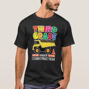 Back To School Third Grade Under Construction Dump T-Shirt