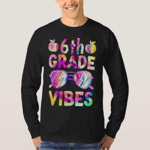 Back To School Tie Dye 6th Grade Vibes  First Day  T-Shirt