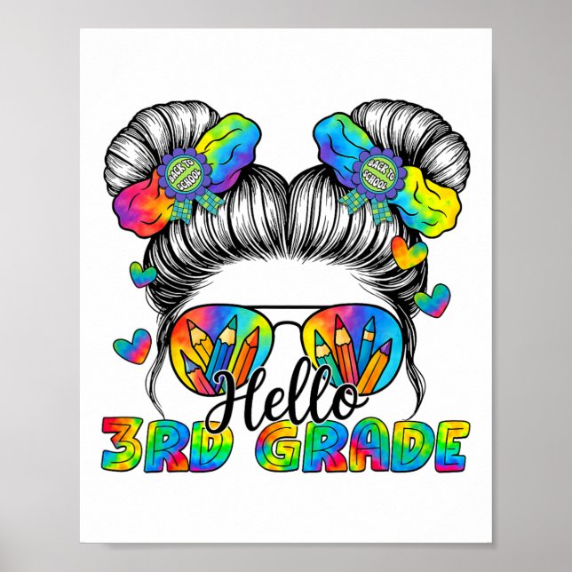 Back To School Tie Dye Hello 3rd Grade Messy Bun G Poster (Front)