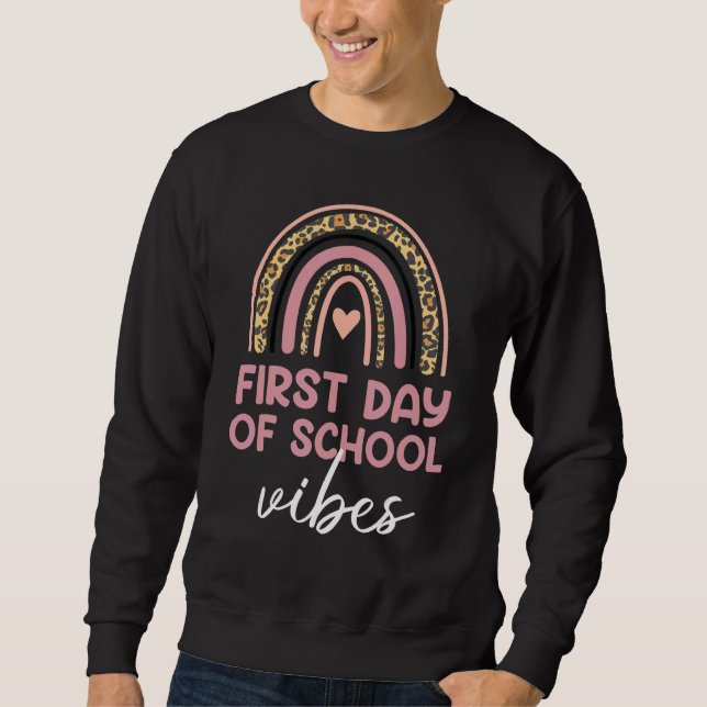 Back To School Vibes Happy First Day of School for Sweatshirt (Front)