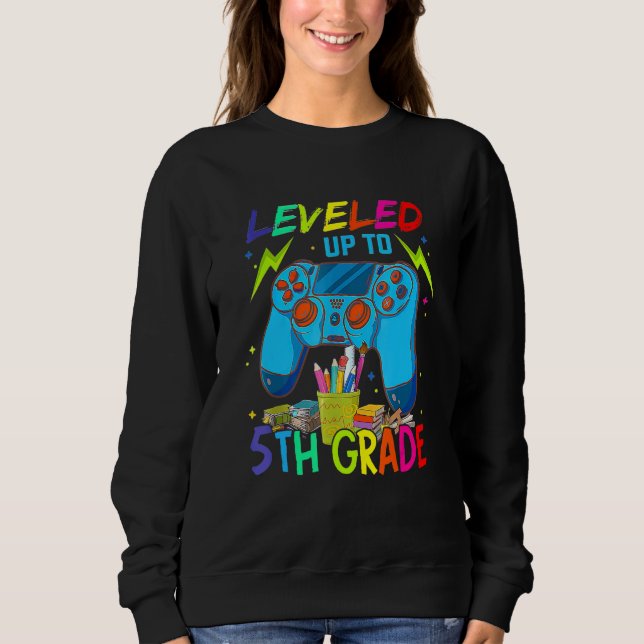 Back To School Video Game 5th Grade Level Unlocked Sweatshirt (Front)