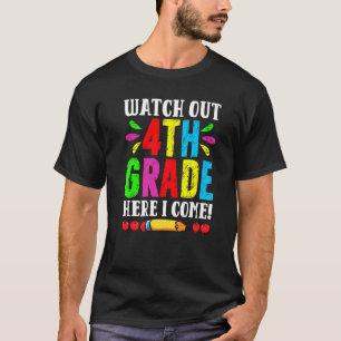 Back To School Watch Out 4th Grade Here I Come Fir T-Shirt