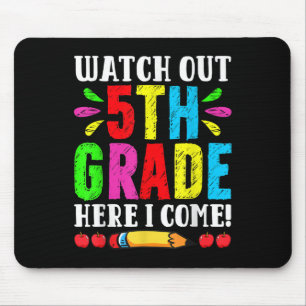 Back To School Watch Out 5th Grade Here I Come Fir Mouse Pad