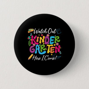 Back To School Watch Out Kindergarten Here I Come 6 Cm Round Badge