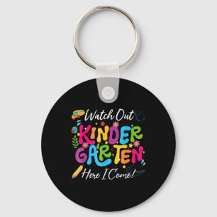 Back To School Watch Out Kindergarten Here I Come  Key Ring