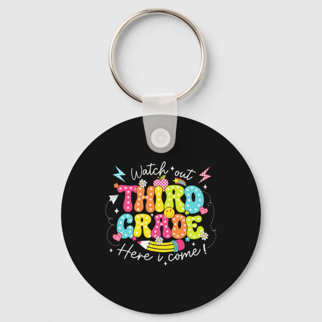 Back To School Watch Out Third Grade Here I Come P Key Ring (Front)